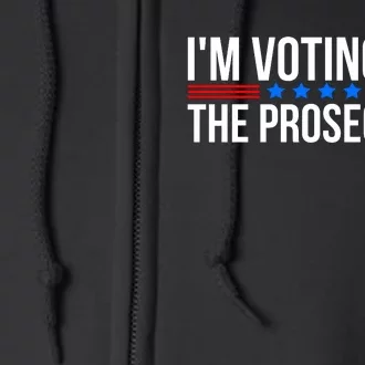 Im Voting For The Prosecutor 2024 Election Full Zip Hoodie