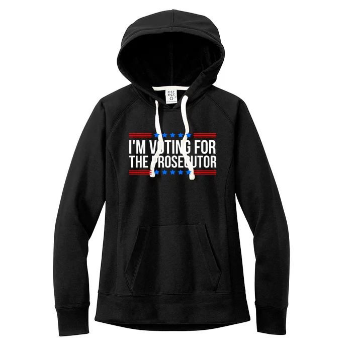 Im Voting For The Prosecutor 2024 Election Women's Fleece Hoodie