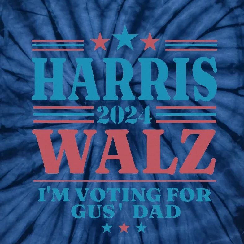 IM Voting For Gus Dad Tie-Dye T-Shirt