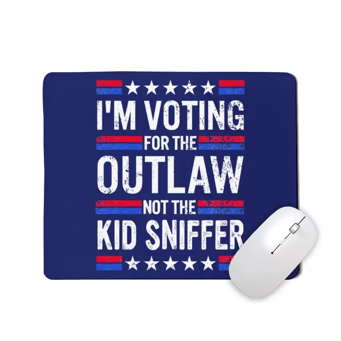 Im Voting For The Outlaw Not The Sniffer Funny Mousepad