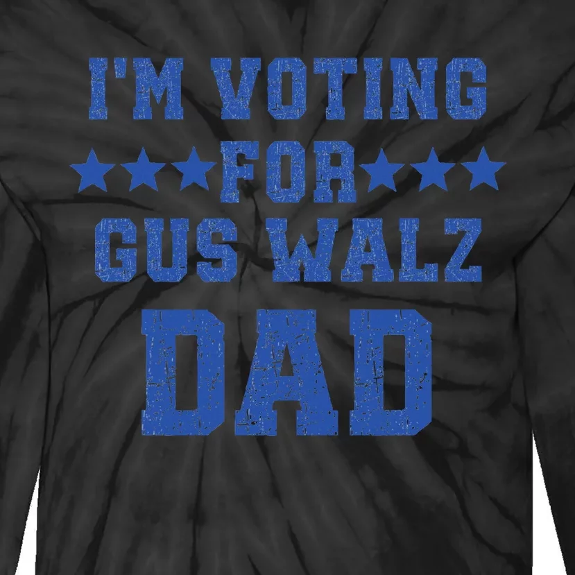 IM Voting For Gus Walz Dad Harris Walz Tie-Dye Long Sleeve Shirt