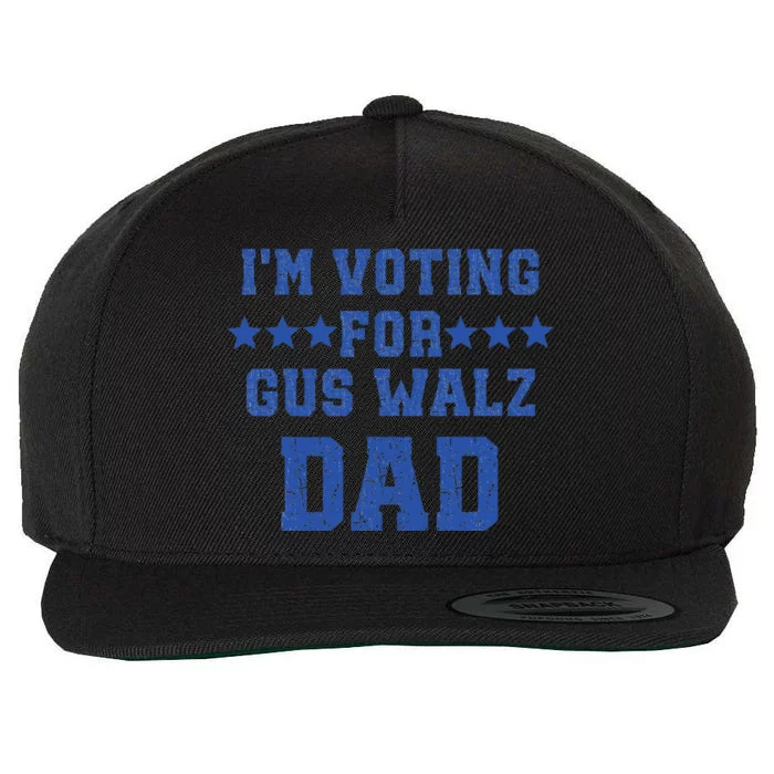 IM Voting For Gus Walz Dad Harris Walz Wool Snapback Cap