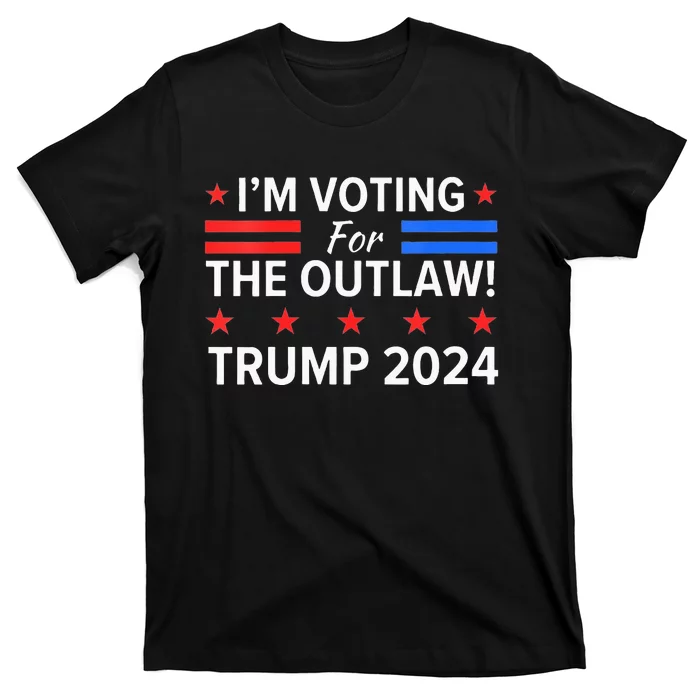 IM Voting For The Outlaw Pro Trump 2024 Election T-Shirt