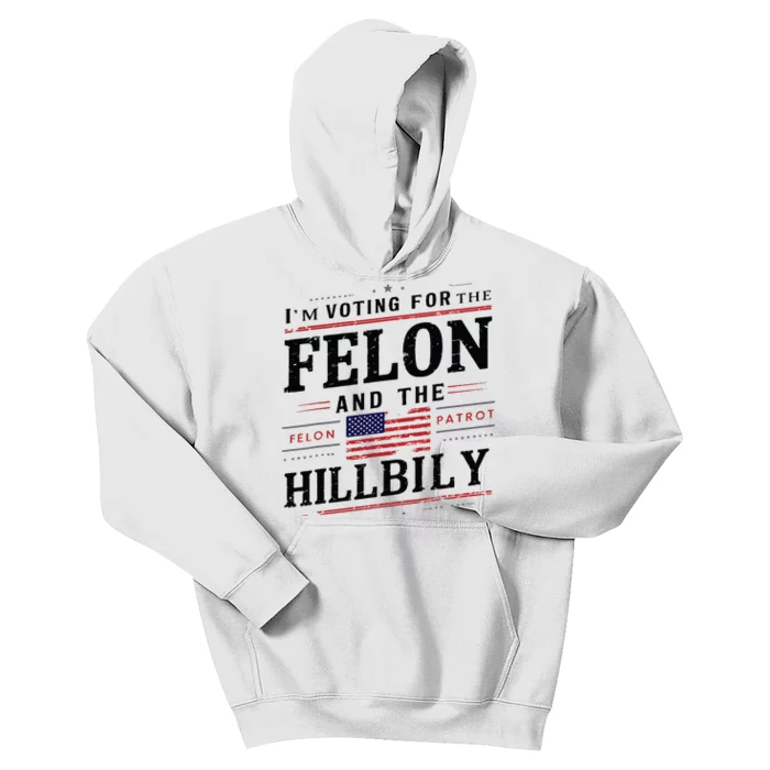 Im Voting For The Felon The Hillbilly 2024 Kids Hoodie