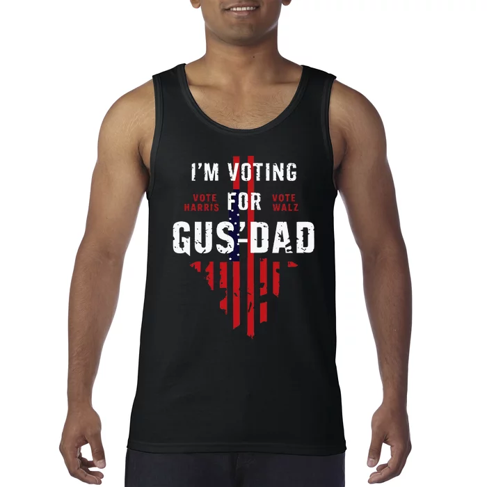 IM Voting For Gus Dad Tank Top