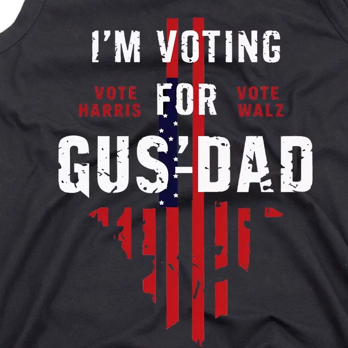 IM Voting For Gus Dad Tank Top