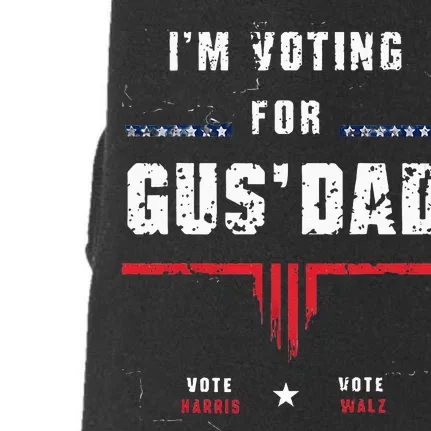 IM Voting For Gus Dad Harris Waltz Doggie 3-End Fleece Hoodie