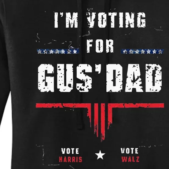 IM Voting For Gus Dad Harris Waltz Women's Pullover Hoodie