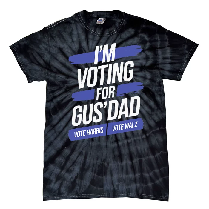 IM Voting For Gus Walz Dad Harris Walz 2024 Tie-Dye T-Shirt