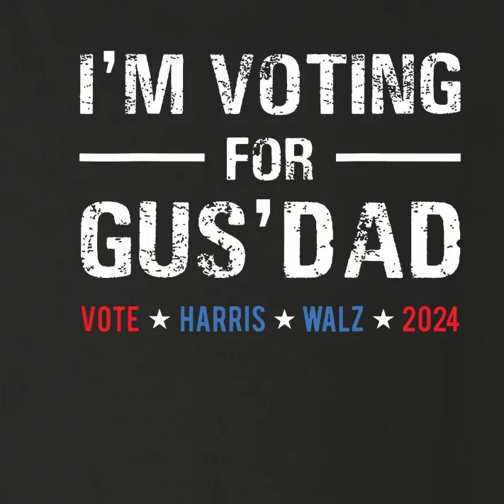 Im Voting For Gus Dad Vote Harris Walz 2024 Toddler Long Sleeve Shirt