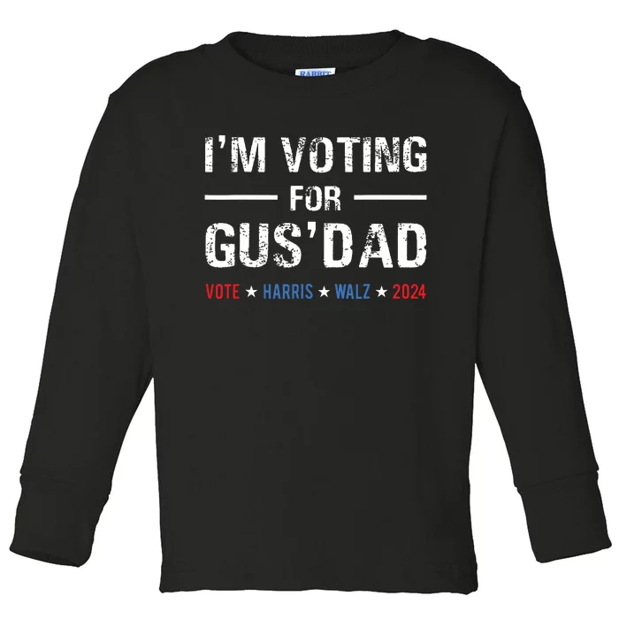 Im Voting For Gus Dad Vote Harris Walz 2024 Toddler Long Sleeve Shirt