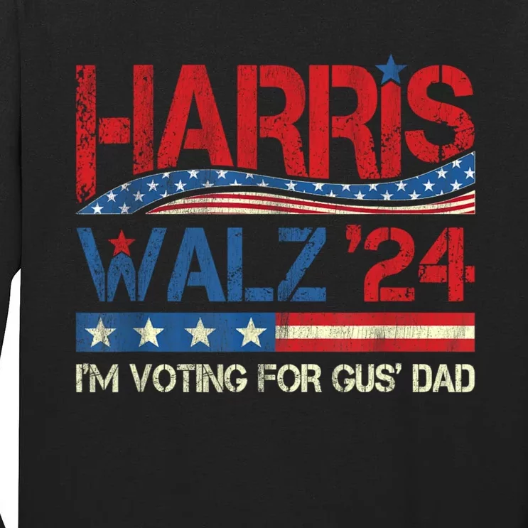 IM Voting For Gus Walz Dad Harris Walz 2024 Tall Long Sleeve T-Shirt