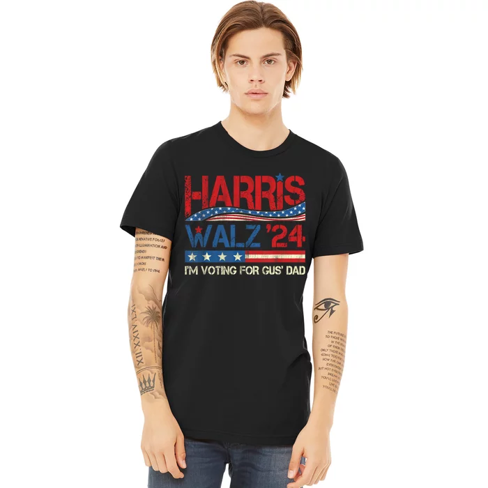 IM Voting For Gus Walz Dad Harris Walz 2024 Premium T-Shirt