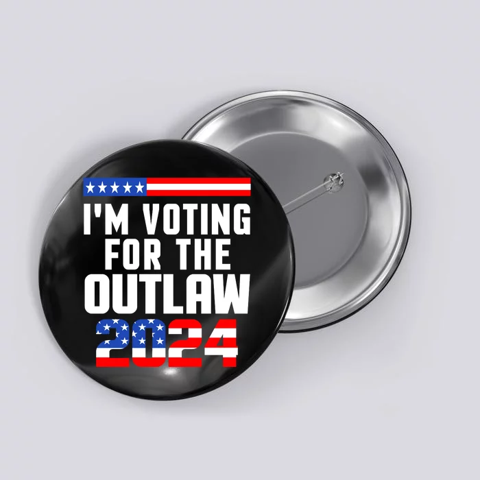 Im Voting For The Outlaw Trump 2024 Button