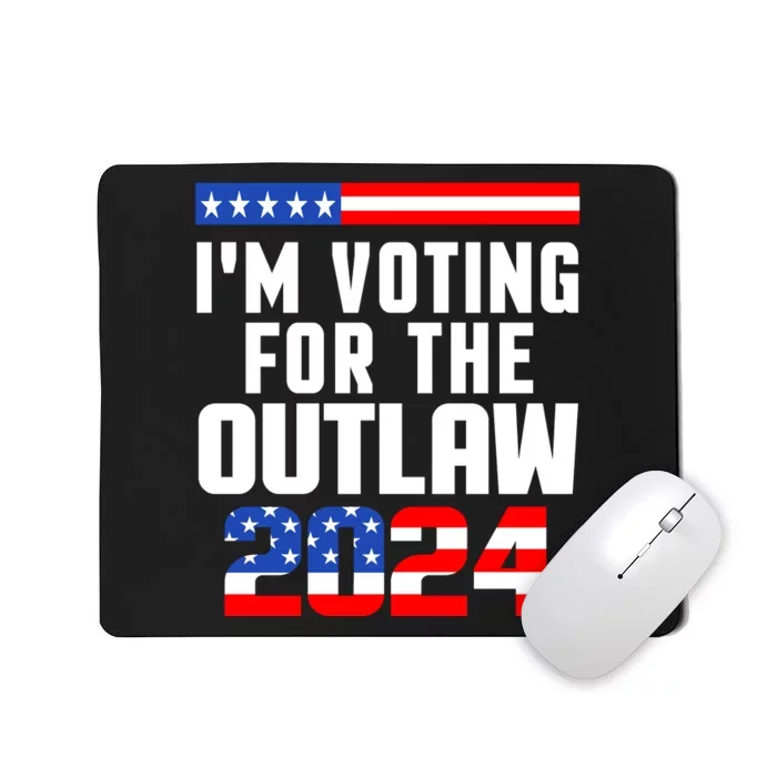 Im Voting For The Outlaw Trump 2024 Mousepad