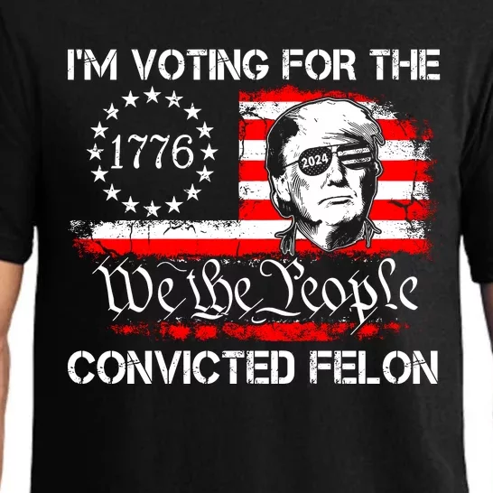 IM Voting For The Convicted Felon 2024 Funny Trump Pajama Set