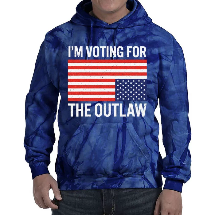 IM Voting For The Outlaw Tie Dye Hoodie