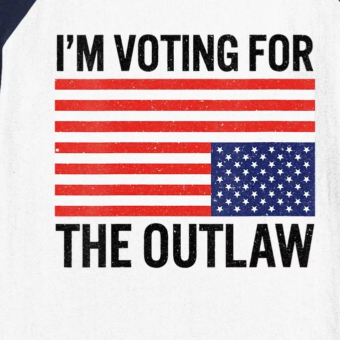 IM Voting For The Outlaw Baseball Sleeve Shirt