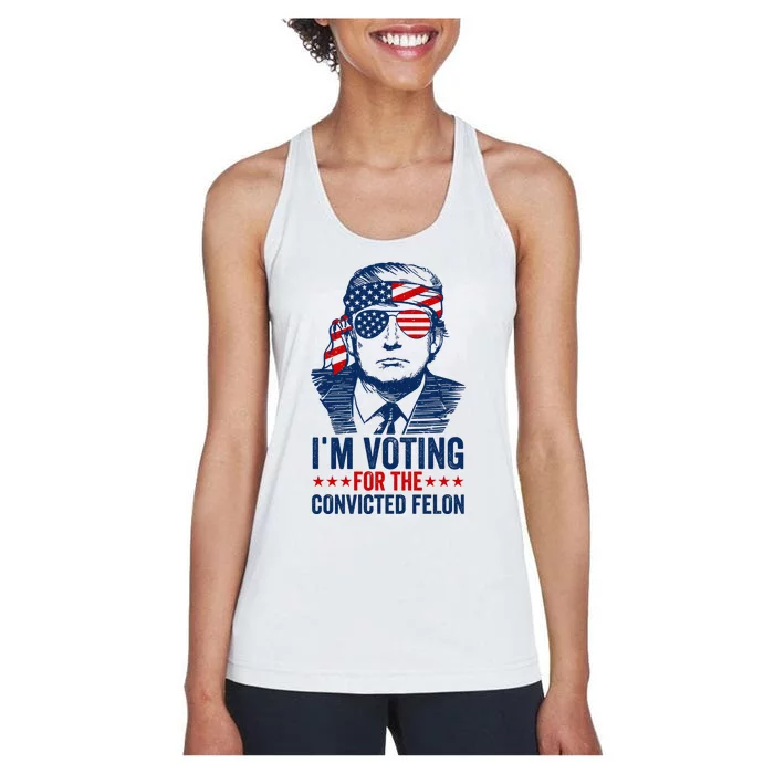 Im Voting For The Convicted Felon 2024 Women's Racerback Tank