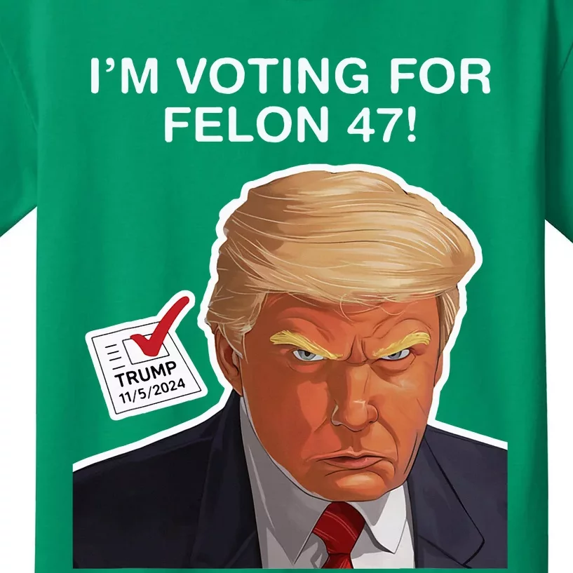 Im Voting For The Convicted Felon Felon Trump 2024 Kids T-Shirt