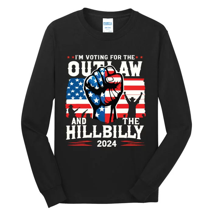 Im Voting For The Outlaw And The Hillbilly 2024 Us Flag Tall Long Sleeve T-Shirt