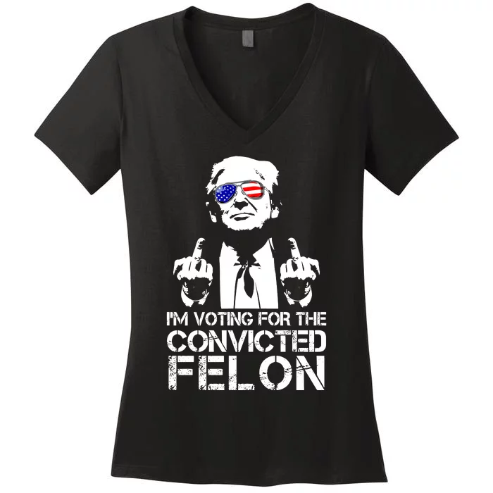 Im Voting For The Convicted Felon 2024 Women's V-Neck T-Shirt