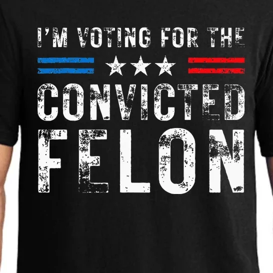 IM Voting For The Convicted Felon Pro 2024 Pajama Set