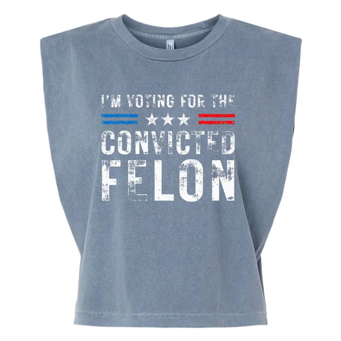 IM Voting For The Convicted Felon Pro 2024 Garment-Dyed Women's Muscle Tee