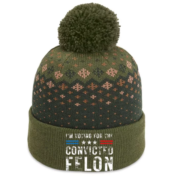 IM Voting For The Convicted Felon Pro 2024 The Baniff Cuffed Pom Beanie