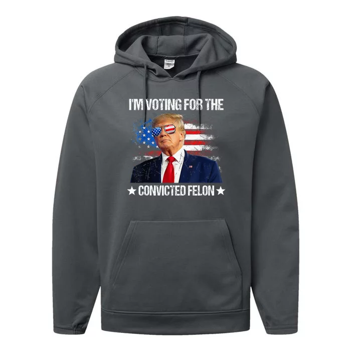 IM Voting For The Convicted Felon Performance Fleece Hoodie