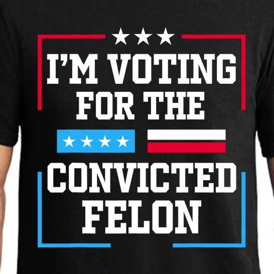 Im Voting For The Convicted Felon 2024 Pajama Set