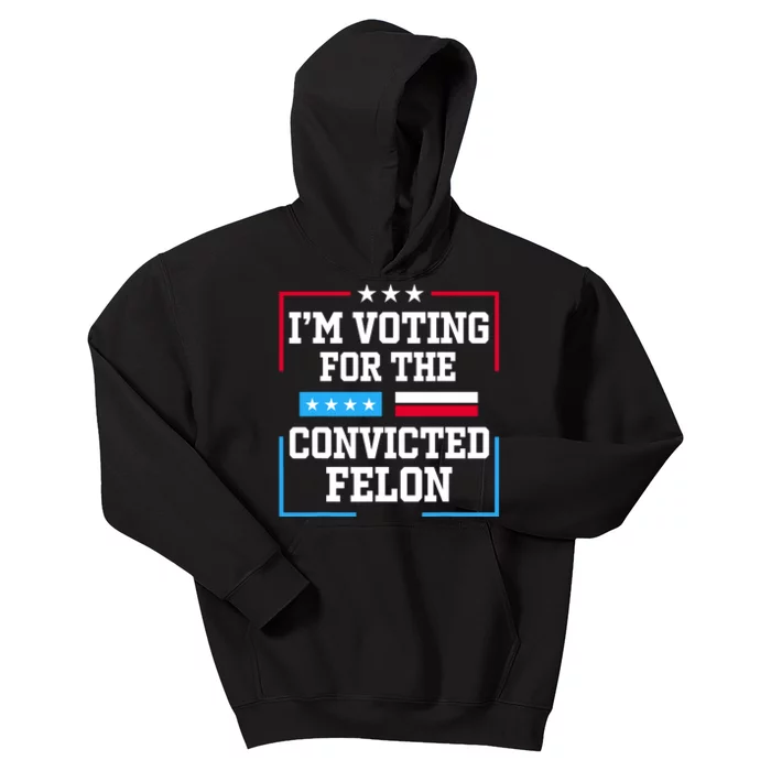 Im Voting For The Convicted Felon 2024 Kids Hoodie