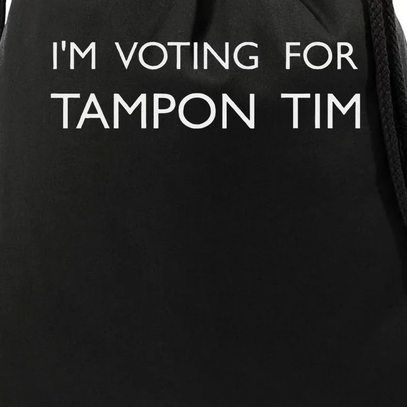 IM Voting For Tampon Tim Walz Vice President Support 2024 Drawstring Bag