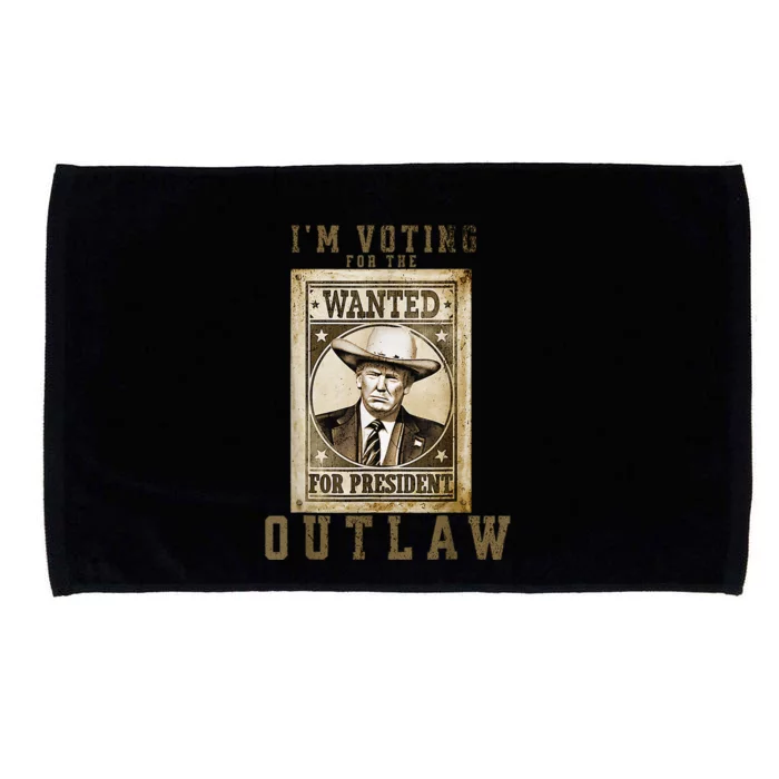 IM Voting For The Outlaw Wanted For President Trump 2024 Microfiber Hand Towel