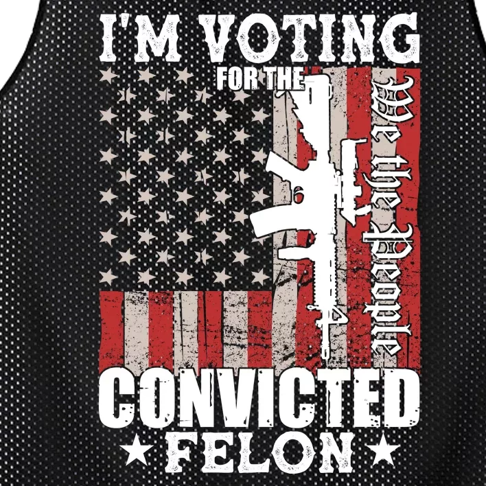 Im Voting For The Convicted Felon We The People Usa Flag Mesh Reversible Basketball Jersey Tank