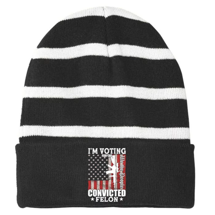 Im Voting For The Convicted Felon We The People Usa Flag Striped Beanie with Solid Band