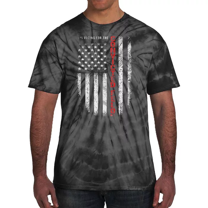 IM Voting For The Convicted Felon Funny Retro American Flag Tie-Dye T-Shirt