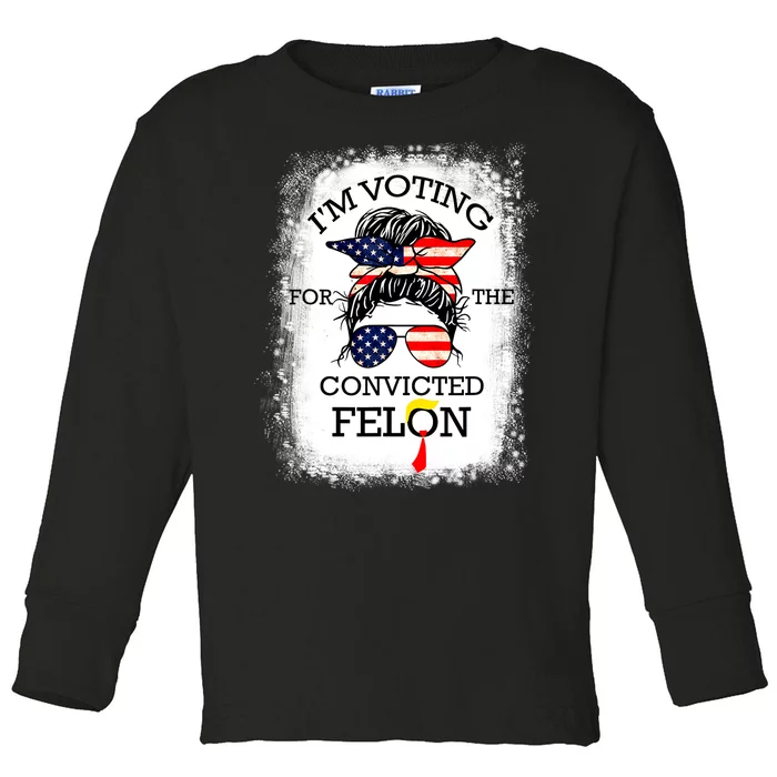 IM Voting For The Convicted Felon Toddler Long Sleeve Shirt