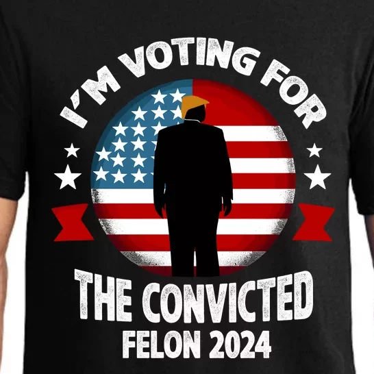 Im Voting For The Convicted Felon Pajama Set