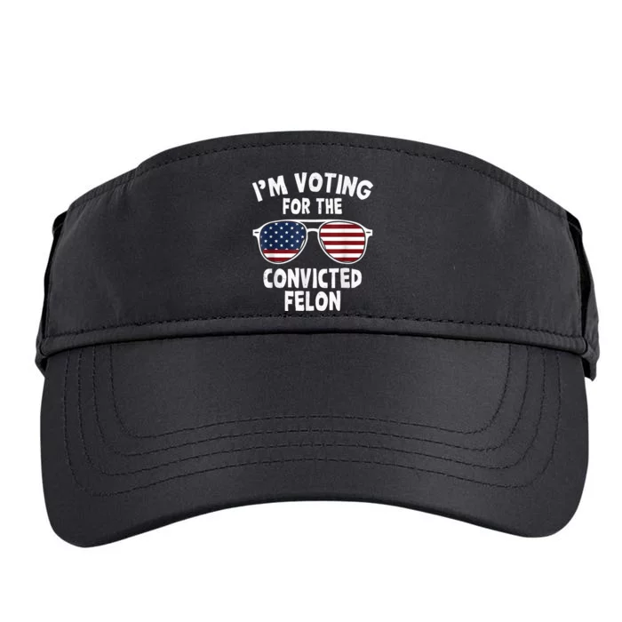 IM Voting For The Convicted Felon Adult Drive Performance Visor