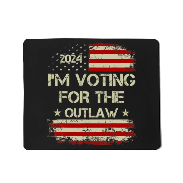 IM Voting For The Outlaw Wanted For President Trump 2024 Mousepad