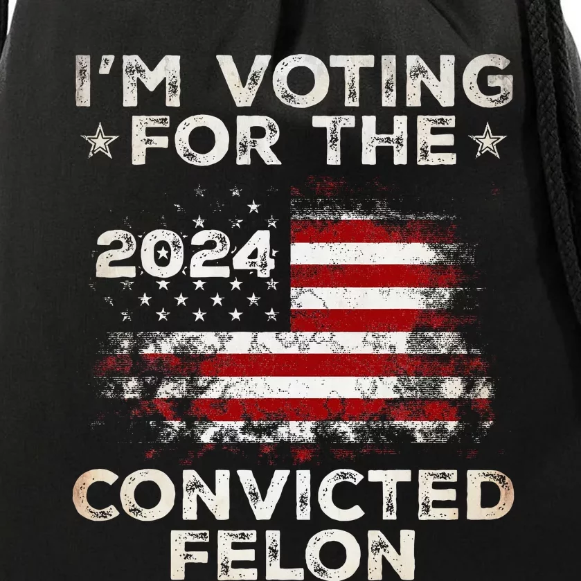 IM Voting For The Convicted Felon American Flag Drawstring Bag