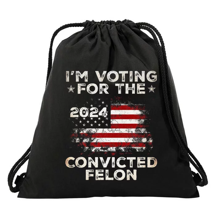 IM Voting For The Convicted Felon American Flag Drawstring Bag