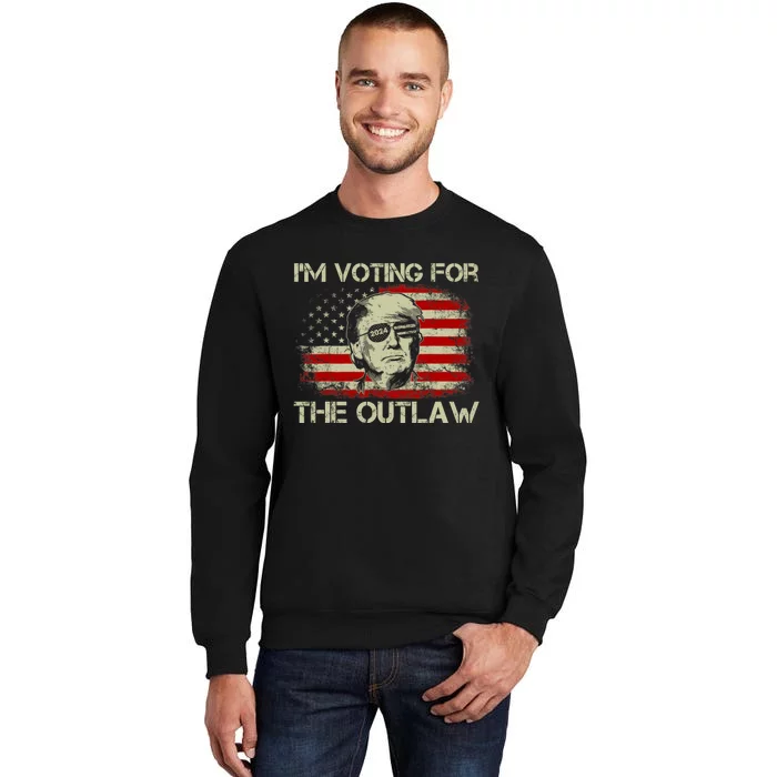 IM Voting For The Outlaw Wanted For President Trump 2024 Sweatshirt