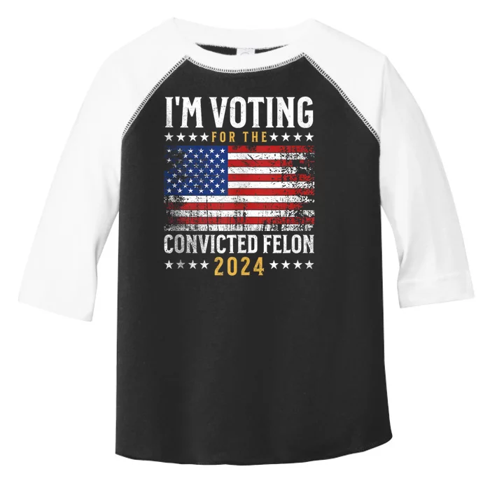 Im Voting Felon 2024 Voting For Felon Convicted Felon Toddler Fine Jersey T-Shirt