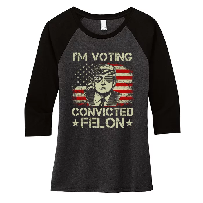 Im Voting For The Convicted Felon Trump 2024 American Flag Vintage Women's Tri-Blend 3/4-Sleeve Raglan Shirt