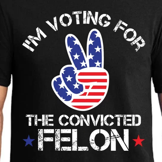 IM Voting For The Convicted Felon Pajama Set