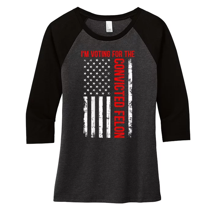 IM Voting For The Convicted Felon 2024 Usa Flag (On Back) Women's Tri-Blend 3/4-Sleeve Raglan Shirt