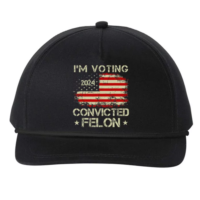 IM Voting For The Convicted Felon Funny Pro Trump 2024 Snapback Five-Panel Rope Hat