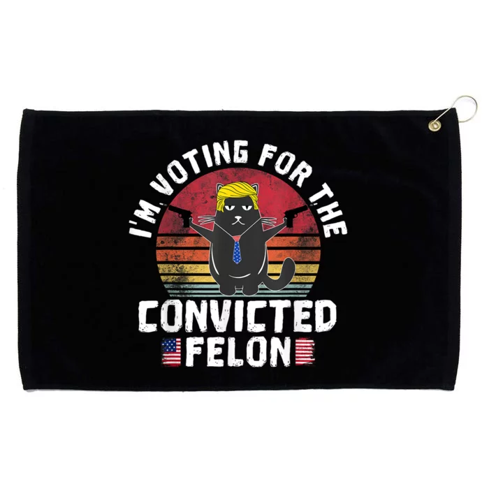 Im Voting For The Convicted Felon American Funny Cat Lover Grommeted Golf Towel